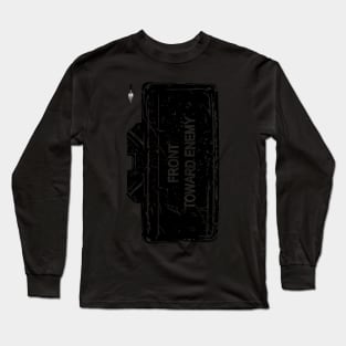 FRONT TOWARD ENEMY CLAYMORE Long Sleeve T-Shirt